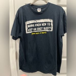 Funny Punny Large Mens Tshirt “keep an idiot busy”